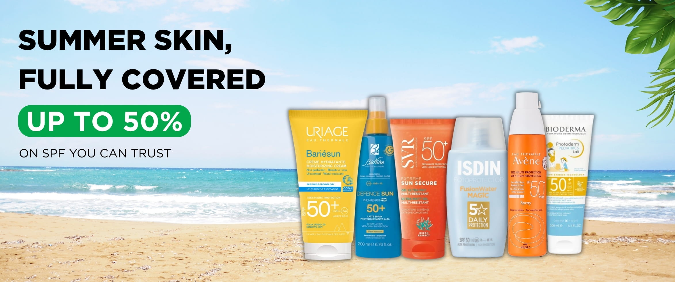 Summer Skin, Fully Protected. Up to 50% off on SPF You Can Trust